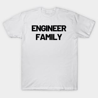 Engineer family T-Shirt